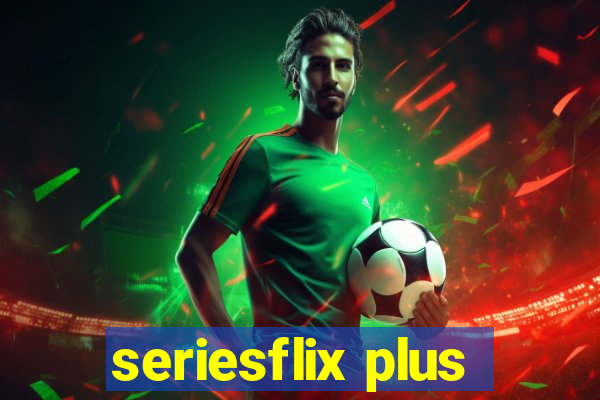 seriesflix plus